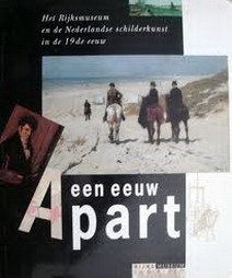 KIERS, JUDIIKJE ; EN ANDEREN. ; BUNNIG, CAROLINE (EINDRED.). Een eeuw apart. Het Rijksmuseum en de Nederlandse schilderkunst in de 19de eeuw.