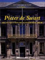 SCHMIDT, F.H. Pieter de Swart. Architect van de achttiende eeuw.
