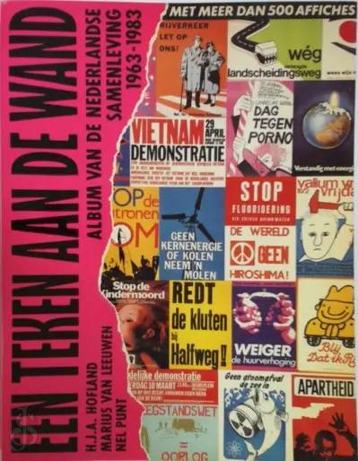 HOFLAND, H.J.A. EN ANDEREN. Een teken aan de wand. Album van de Nederlandse samenleving 1963 - 1983.