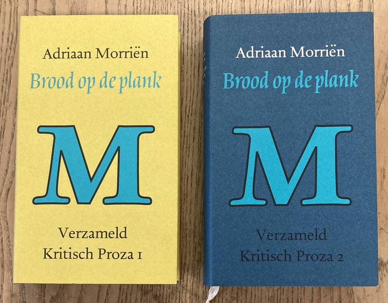 MORRIëN, ADRIAAN. Brood op de plank. Verzameld Kritsche Proza 1 en 2.