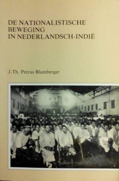 PETRUS BLUMBERGER, J.TH. De nationalistische beweging in Nederlandsch-Indië.