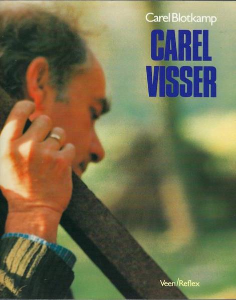 VISSER, CAREL - CAREL BLOTKAMP.