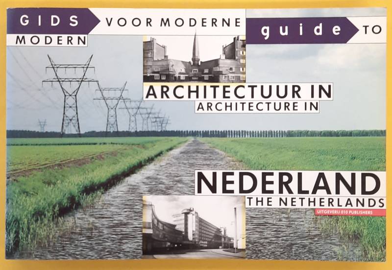 GROENENDIJK, PAUL & PIET VOLLAARD. Gids voor moderne architectuur in Nederland - Guide to modern Architecture in the Netherlands.
