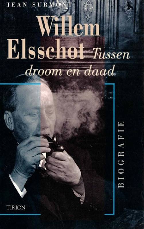 SURMONT, JEAN. ; ELSSCHOT, WILLEM. Willem Elsschot tussen droom en daad.