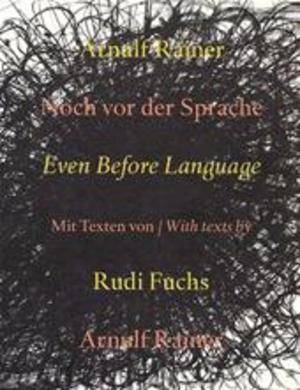 SM 2000: ; FUCHS, RUDI. 839. Arnulf Rainer. Noch vor der Sprache. Even Before Language.
