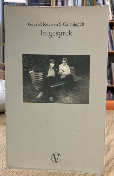 REVE, GERARD EN CARMIGGELT, S. In gesprek. Opgetekend door Max van Rooy en de redactie van het tijdschrift Menuet.