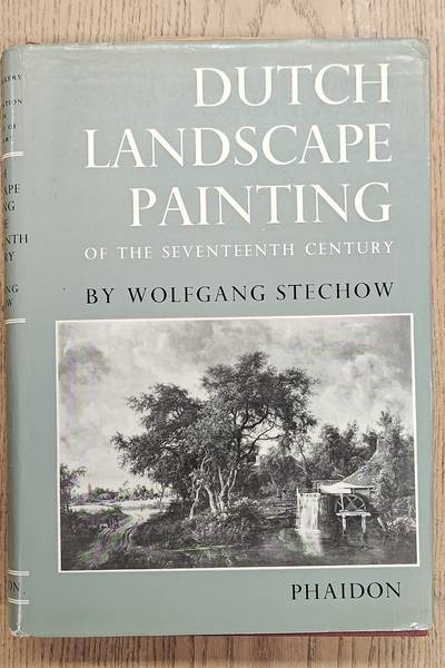 STECHOW, WOLFGANG. Dutch Landscape Painting of the seventeenth century.