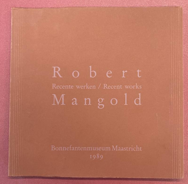 MANGOLD, ROBERT. & RAUSMüLLER-SAUER, CHRISTEL AND FRANZ KAISER. Robert Mangold. Recente werken / Recent works