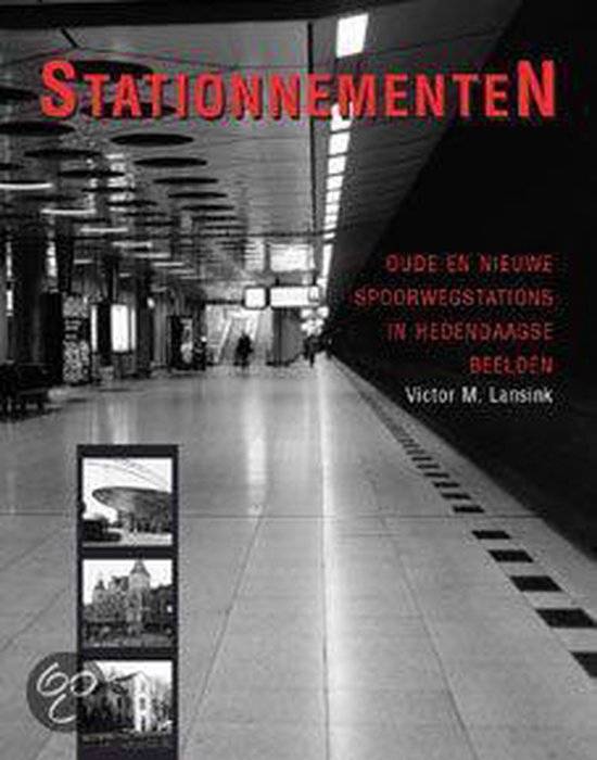 LANSINK, VICTOR M. Stationnementen. Oude en nieuwe spoorwegstations in hedendaagse beelden.