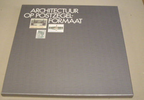 HEUVEL, WIM J. VAN. Architectuur op postzegelformaat. Architectuur van de twintigste eeuw op binnen-en buitenlandse postzegels.