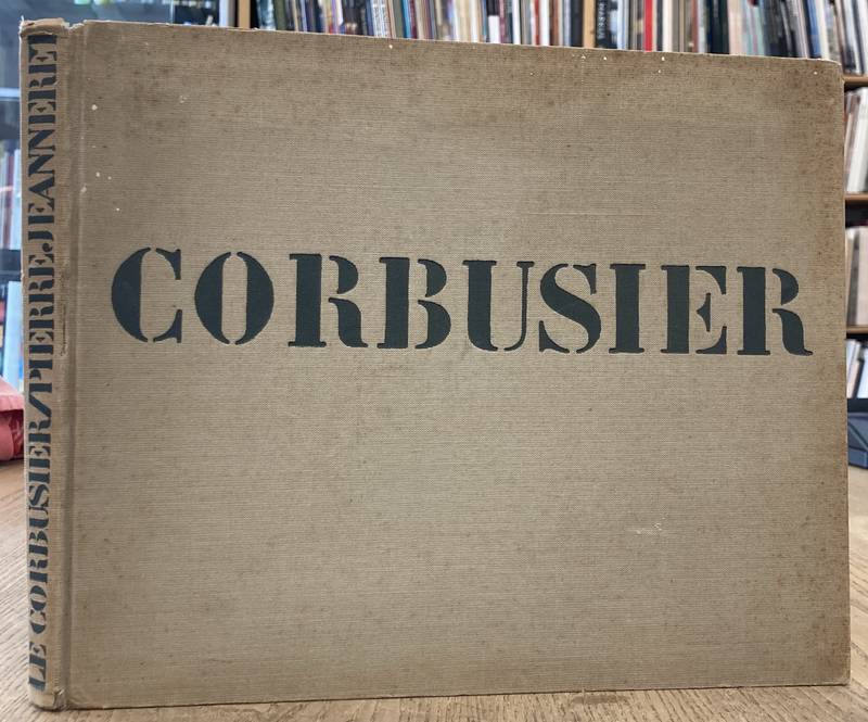 CORBUSIER, LE - WILLY BOESIGER (HRSG). . & STONOROV, O (HRSG.).