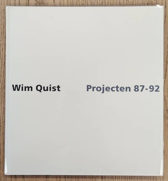 QUIST, WIM - AUKE VAN DER WOUD. Wim Quist. Projecten/Projects 87 - 92.