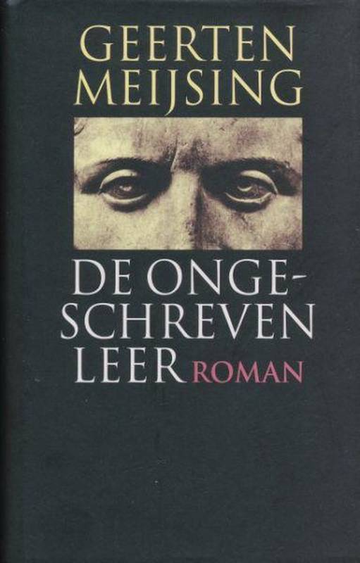MEIJSING, GEERTEN. De ongeschreven leer. Een cijferroman in 499 bladzijden, 144.000 woorden en 499 voetnoten
