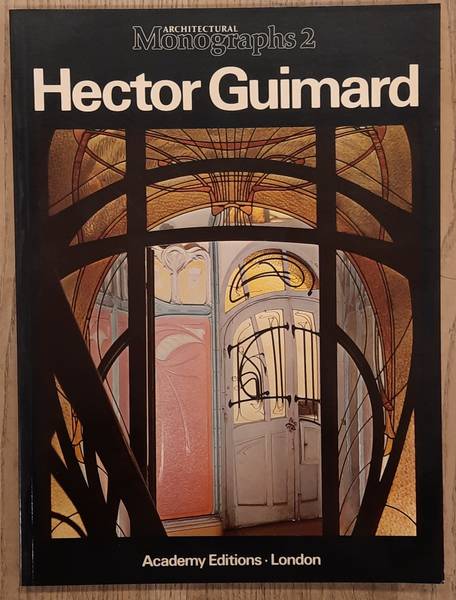 DUNSTER, DAVID (ED.). & GUIMARD, HECTOR - PAPADAKIS, ANDREAS C. (EDITOR) .