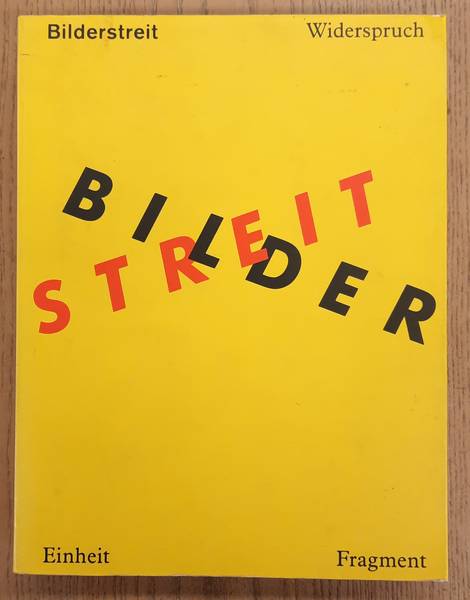 GOHR, SIEGFRIED UND JOHANNES GACHNANG. Bilderstreit. Widerspruch, Einheit und Fragment in der Kunst seit 1960.
