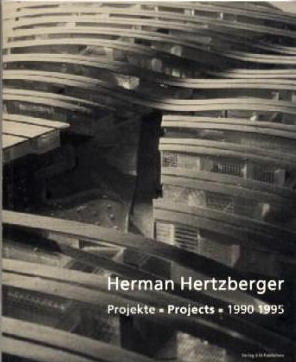 HERTZBERGER, HERMAN &  VLIJMEN, MARIEKE VAN. Herman Hertzberger Projekte/Projects, 1990-1995. Das Unerwartete überdacht / Accommadating the unexpected.