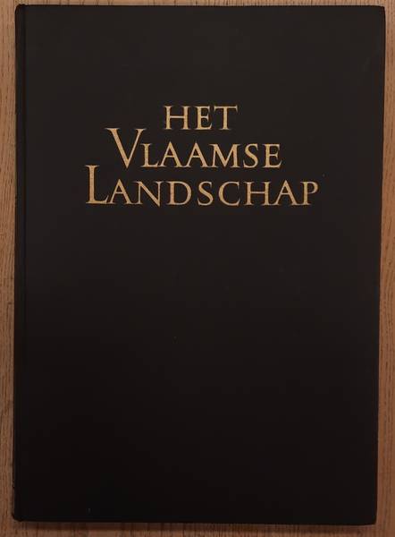 SCHOONHEID VAN ONS LAND. Het Vlaamse landschap. Land en volk. Deel 9 van de serie.
