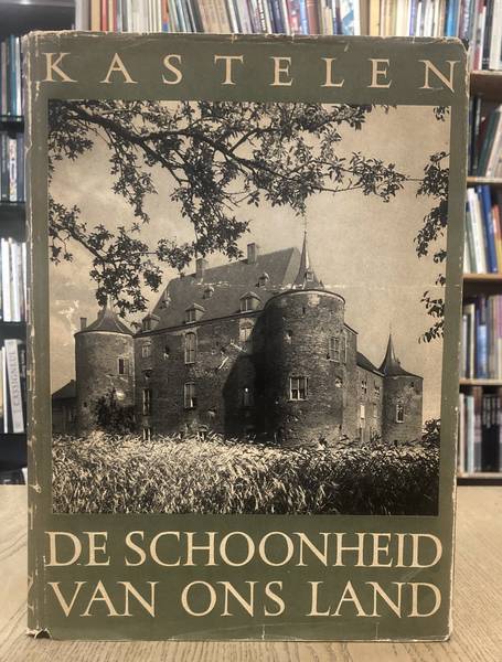 KUILE, E.H. TER. & SCHOONHEID VAN ONS LAND. Kastelen en adellijke huizen.