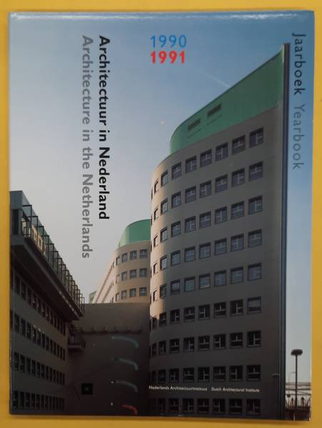 BROUWERS, RUUD (RED.). Architectuur in Nederland : jaarboek 1990/1991.  Architecture in the Netherlands; Yearbook 1990/1991.