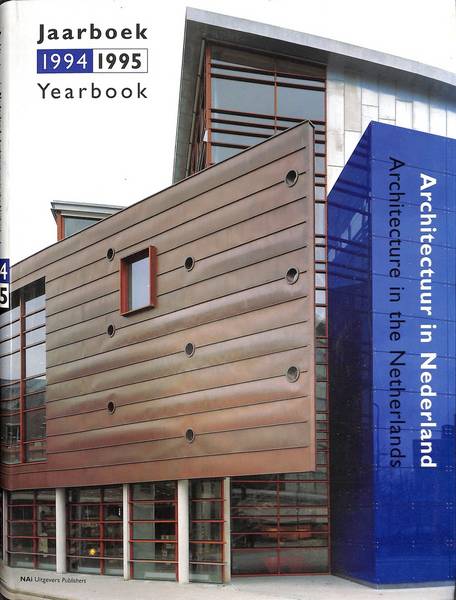 BROUWERS, RUUD (RED.). Architectuur in Nederland : jaarboek 1994/1995.  Architecture in the Netherlands; Yearbook 1994/1995