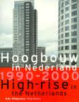 KOSTER, EGBERT & THEO VAN OEFFELT. Hoogbouw in Nederland 1990-2000. High-rise in the Netherlands 1990-2000.