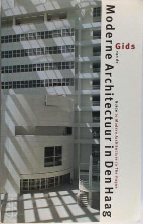 BOVEN, CEES VAN & FREIJSER, VICTOR & VAILLANT, CHR Gids van de Moderne Architectuur in Den Haag. Guide to Modern Architecture in The Hague.