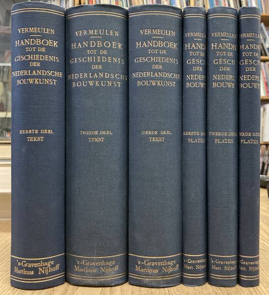 VERMEULEN, F. A. J. Handboek tot de Geschiedenis der Nederlandsche Bouwkunst. Drie delen in zes banden. Compleet.