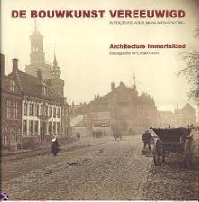DON, PETER & KEES  PEETERS. De bouwkunst vereeuwigd. Fotografie voor monumentenzorg. / Architecture immortalized. Photography for conservation.
