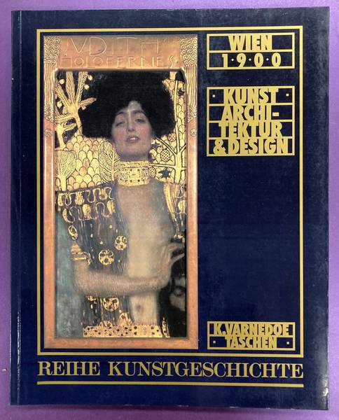 VARNEDOE, KIRK. Wien 1900: Kunst, Architektur & Design.
