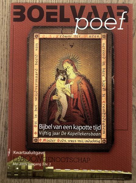 BOON, LOUIS PAUL - L.P. BOONGENOOTSCHAP. Boelvaar Poef. Jaargang 3 nr. 2.Bijbel van een kapotte tijd. Vijftig jaar Kapellensbaan.