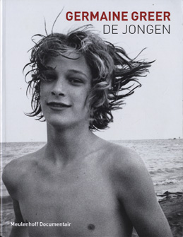 GREER, GERMAINE. De jongen.