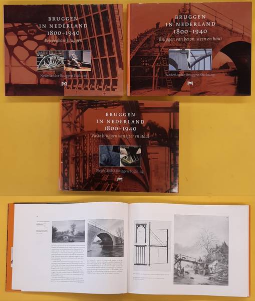 OOSTERHOFF, J., MAARSCHALKERWAART, H.C.M.C.M. VAN, VLIST, A.A. VAN DER. & EN ANDEREN. Bruggen in Nederland 1800-1940. I: Vaste bruggen van ijzer en staal; II:  Bruggen van beton, steen en hout; III: Beweegbare Bruggen; ...