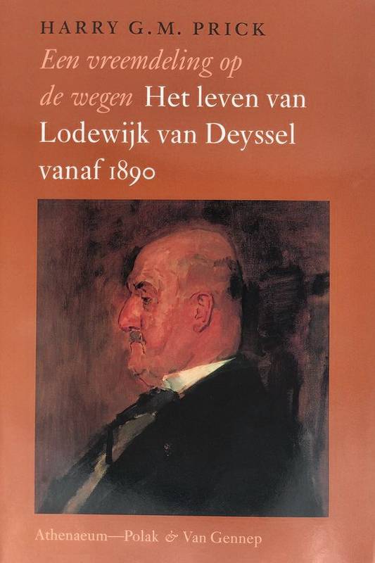 PRICK, HARRY G.M. Een vreemdeling op de wegen. Het leven van Lodewijk van Deyssel vanaf 1890.
