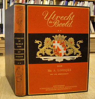 LOOSJES, A. Utrecht in beeld. ** Landelijke Nederland in beeld.