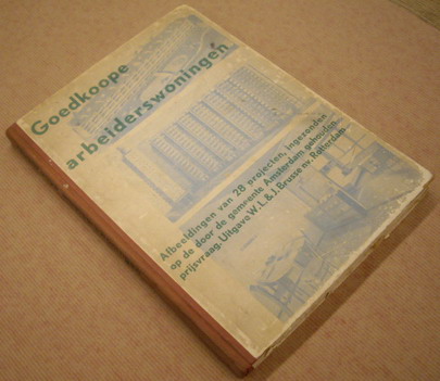 OTTENHOF, F. (RED.). Goedkoope arbeiderswoningen. Afbeeldingen van 28 projecten, ingezonden op de door de gemeente Amsterdam gehouden prijsvraag.