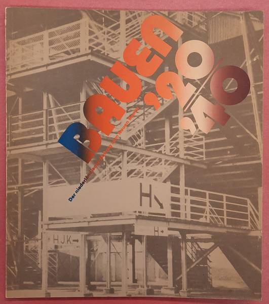 VAN ABBEMUSEUM, EINDHOVEN. Bauen '20 - '40. Der niederländische Beitrag zum Neuen Bauen.