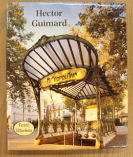 GUIMARD, HECTOR -  FERRE, FELIPE, RHEIMS, MAURICE, RHEIMS, MAURICE.