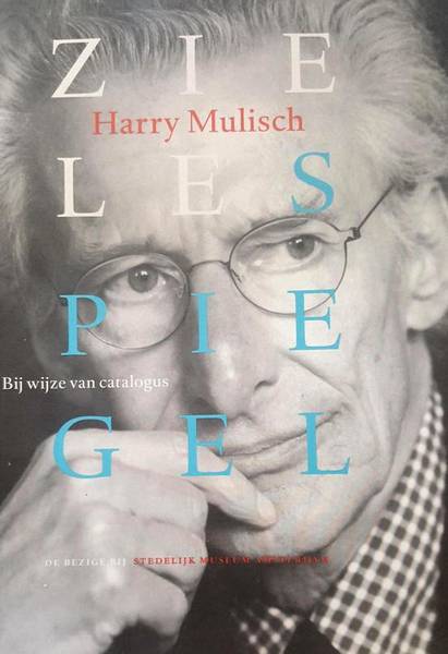 MULISCH, HARRY. Zielespiegel. Bij wijze van catalogus.