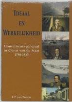PUTTEN, L.P. VAN. Ideaal en werkelijkheid. Gouverneurs-generaal van Nederlands-Indië 1796-1945.