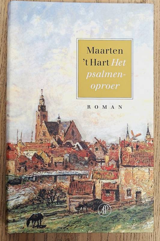 HART, MAARTEN 'T. Het psalmenoproer.