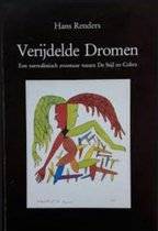 RENDERS, HANS. Verijdelde dromen. Een surrealistisch avontuur tussen De Stijl en Cobra.