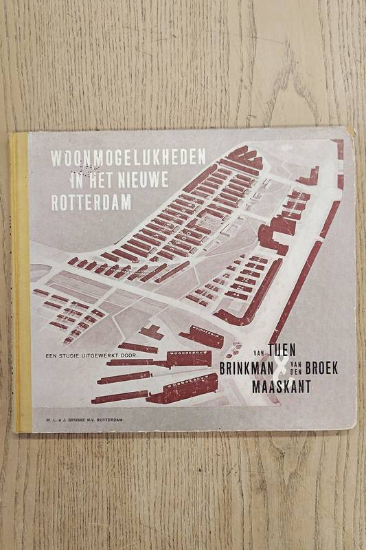 TIJEN, VAN & MAASKANT EN BRINKMAN & VAN DEN BROEK. Woonmogelijkheden in het nieuwe Rotterdam.