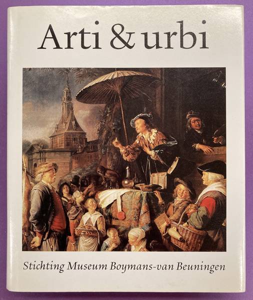 MOLEN, JOH. R. TER. Arti & urbi. De Stichting Museum Boymans - van Beuningen als steunpilaar onder een Rotterdams museum.