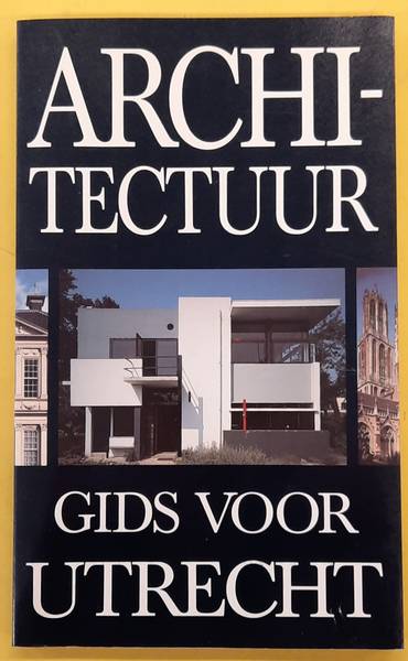 KEMME, GUUS. Architectuurgids voor Utrecht.