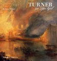 TURNER, J.M.W.  - ANDREW  WILTON. Turner in zijn tijd.