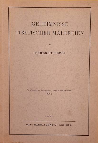HUMMEL, SIEGBERT. Geheimnisse Tibetischer Malereien (Forschungen zur Völkerdynamik Zentral- und Ostasiens. 2.).