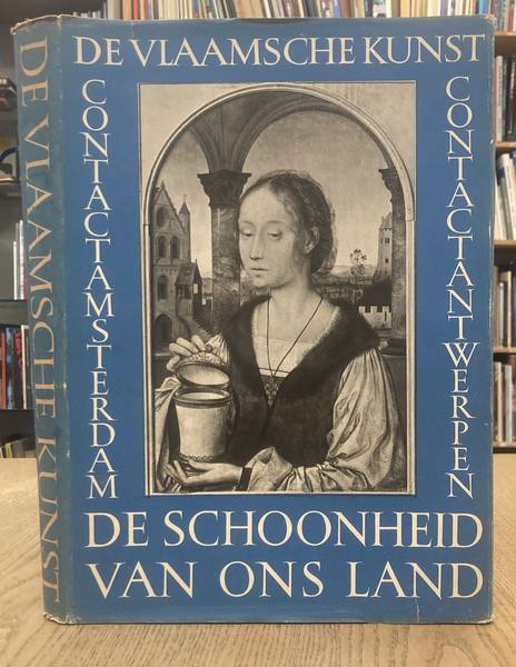 SCHOONHEID VAN ONS LAND. ; DELEN, A.J.J. De Vlaamsche Kunst.