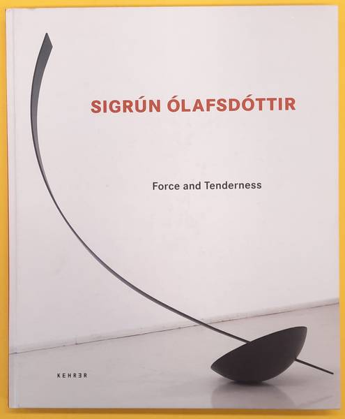 OLAFSDOTTIR, SIGRUN - UTHEMANN, ERNEST W. Sigrun Olafsdottir - Force and Tenderness.