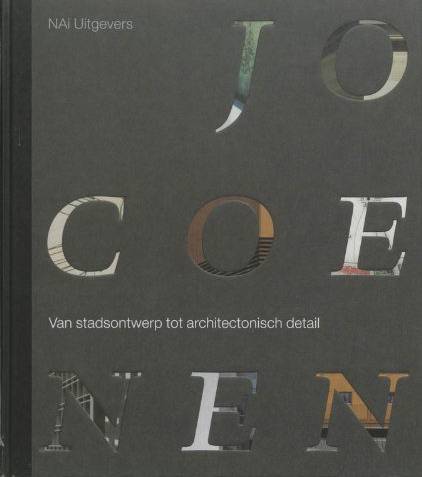 COENEN, JO - HILDE DE HAAN EN ANDEREN. Jo Coenen. Van stadsontwerp tot architectonisch detail. isbn 9789056623715