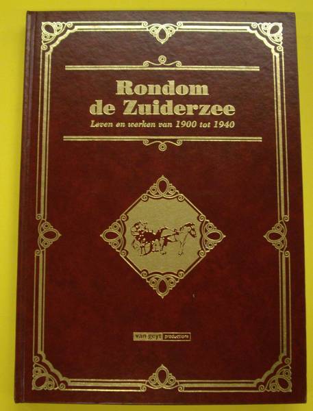 HOGESCHOOL DE VIJVERBERG - FELUA. Rondom de Zuiderzee: Leven en werken van 1900 tot 1940